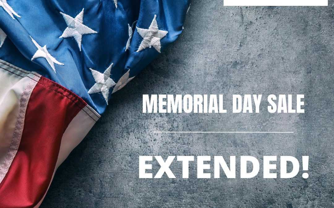 Memorial Day Sale Extended!