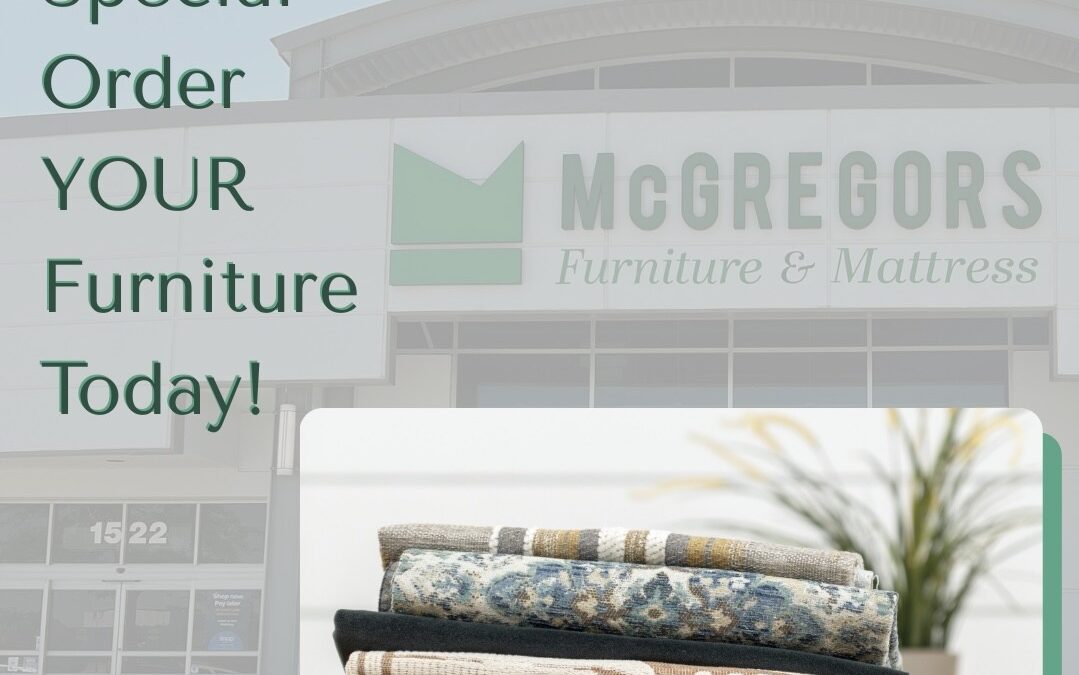 Custom Order YOUR Furniture!