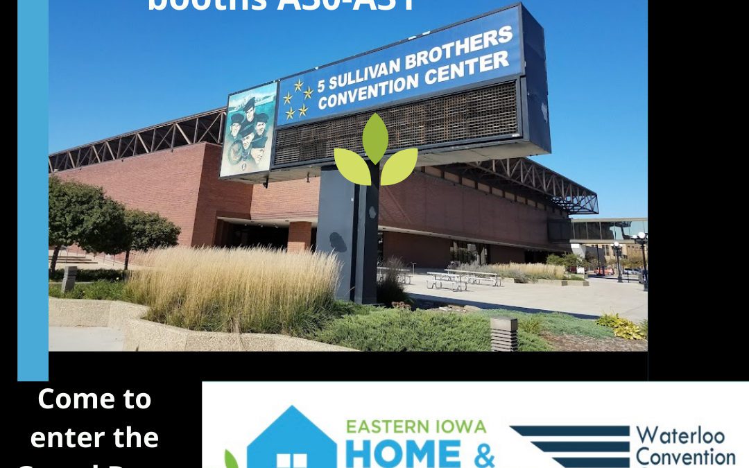 Eastern Iowa Home & Landscaping Show!