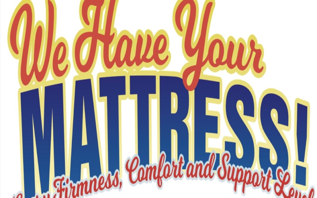 We have your mattress!